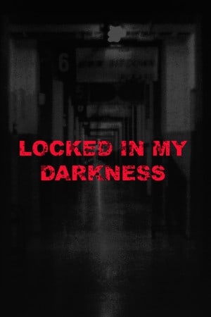 Locked in my Darkness