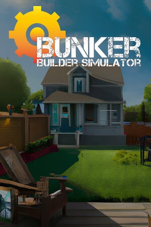 Bunker Builder Simulator: Prologue