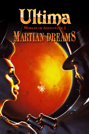Ultima Worlds of Adventure 2: Martian Dreams