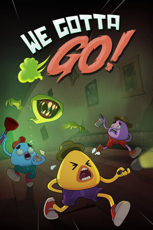 We Gotta Go