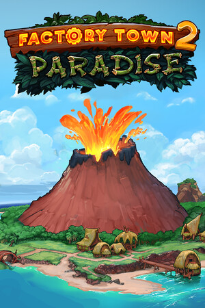 Factory Town 2: Paradise