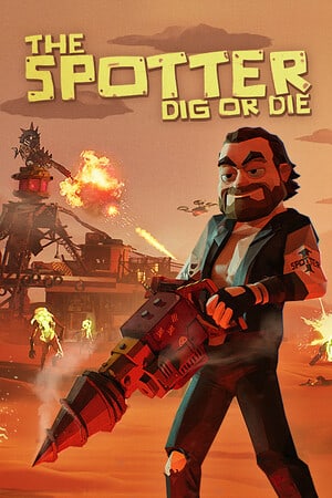 The Spotter: Dig or Die