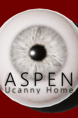 ASPEN： Uncanny Home