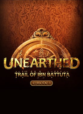 Unearthed: Trail of Ibn Battuta - Episode 1 - Gold Edition