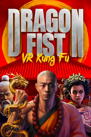 Dragon Fist: VR Kung Fu