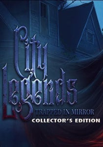 City Legends: Trapped In Mirror Collector's Edition