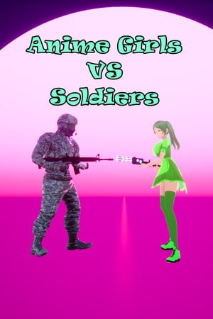 Anime Girls VS  Soldiers