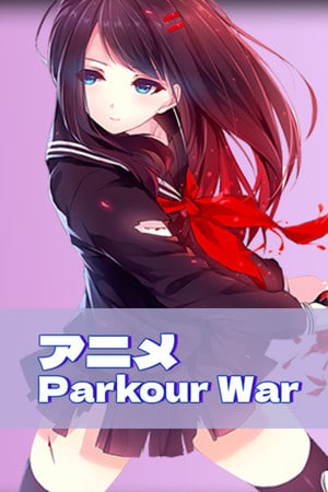 アニメ Parkour War