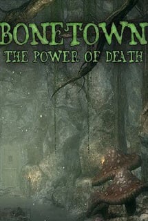Bonetown: The Power of Death