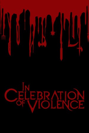 In Celebration of Violence