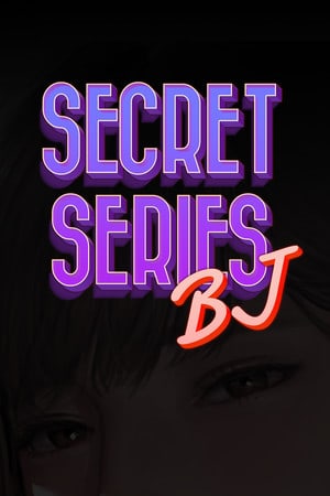 Secret Series : BJ