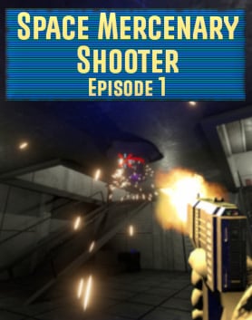 Space Mercenary Shooter : Episode 1