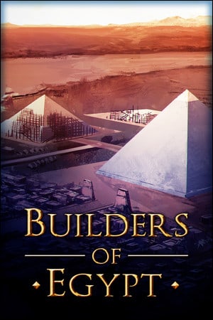 Builders of Egypt: Prologue