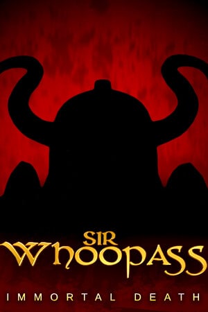 Sir Whoopass™: Immortal Death